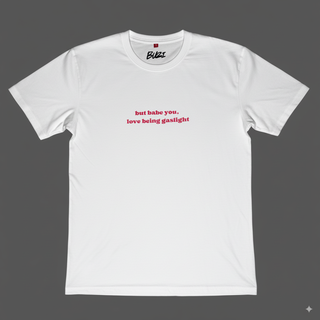 Babe You Love Being Gaslight Oversized T-Shirt