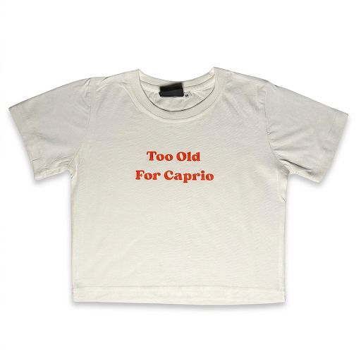Too Old For Caprio Baby Tee