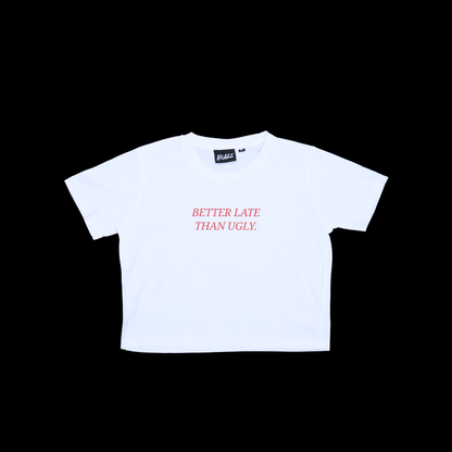 Better Late Than Ugly Baby Tee