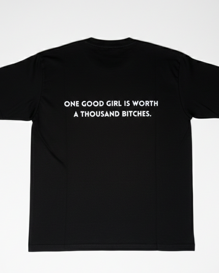 One Good Girl Is Worth A Thousand Bitches OverSized Unisex T-Shirt