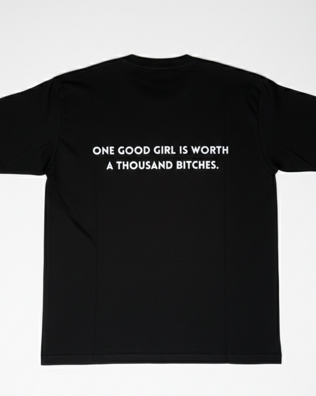 One Good Girl Is Worth A Thousand Bitches OverSized Unisex T-Shirt