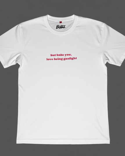 Babe You Love Being Gaslight Oversized T-Shirt