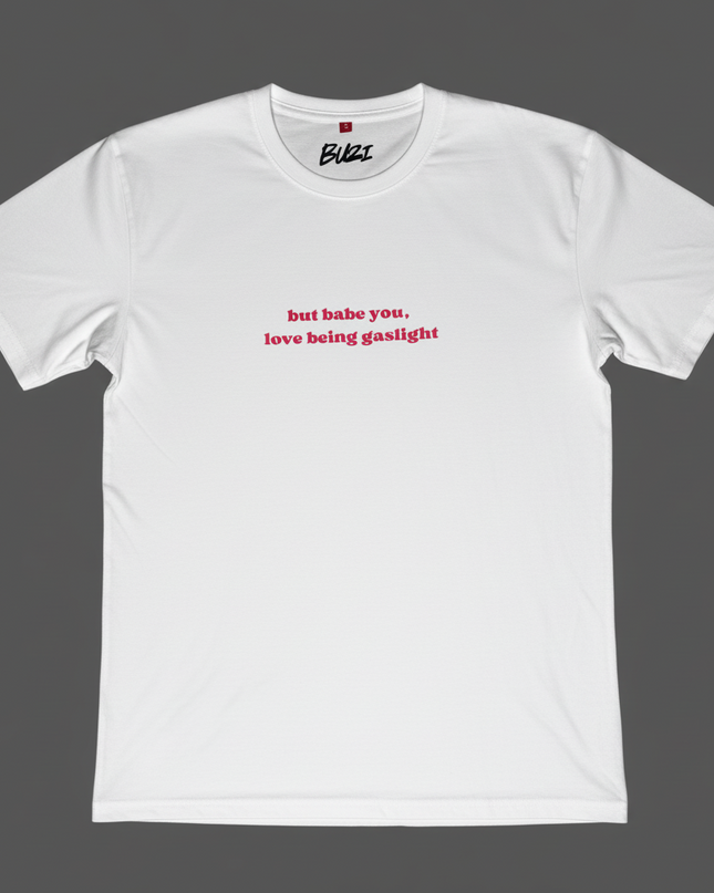 Babe You Love Being Gaslight Oversized T-Shirt