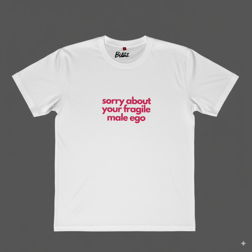 Sorry About Your Male Fragile Ego Oversized T-Shirt