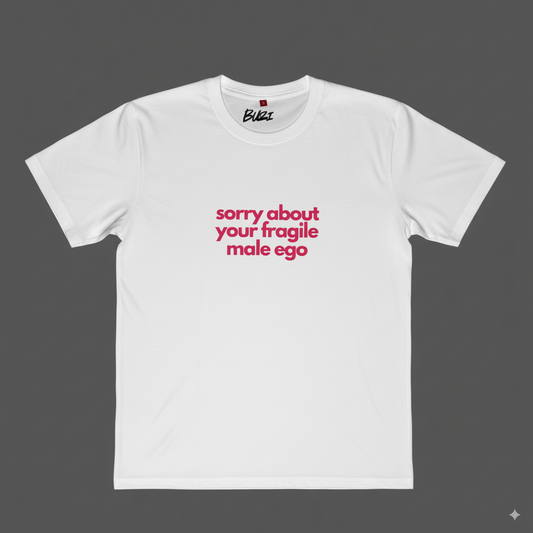Sorry About Your Male Fragile Ego Oversized T-Shirt