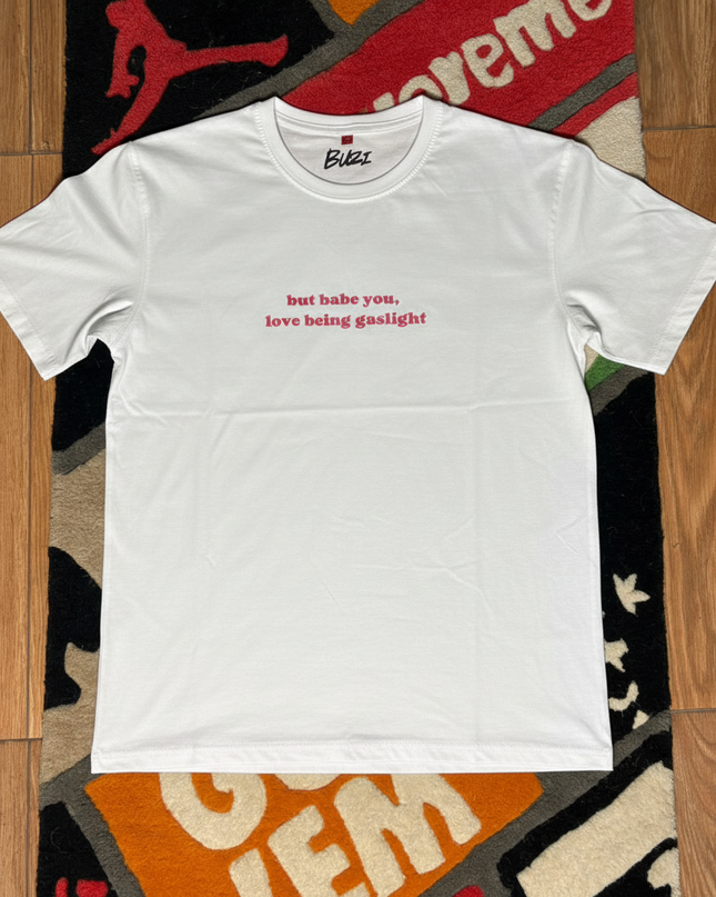 Babe You Love Being Gaslight Oversized T-Shirt
