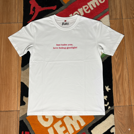 Babe You Love Being Gaslight Oversized T-Shirt