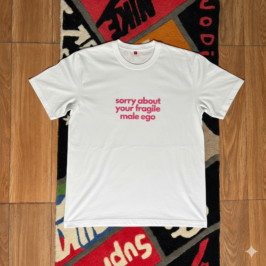 Sorry About Your Male Fragile Ego Oversized T-Shirt