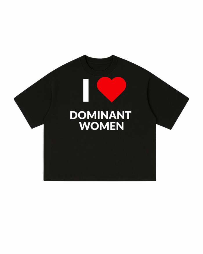 I Love Dominant Women Oversized T-Shirt