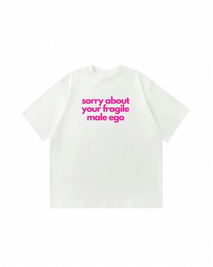 Sorry About Your Male Fragile Ego Oversized T-Shirt