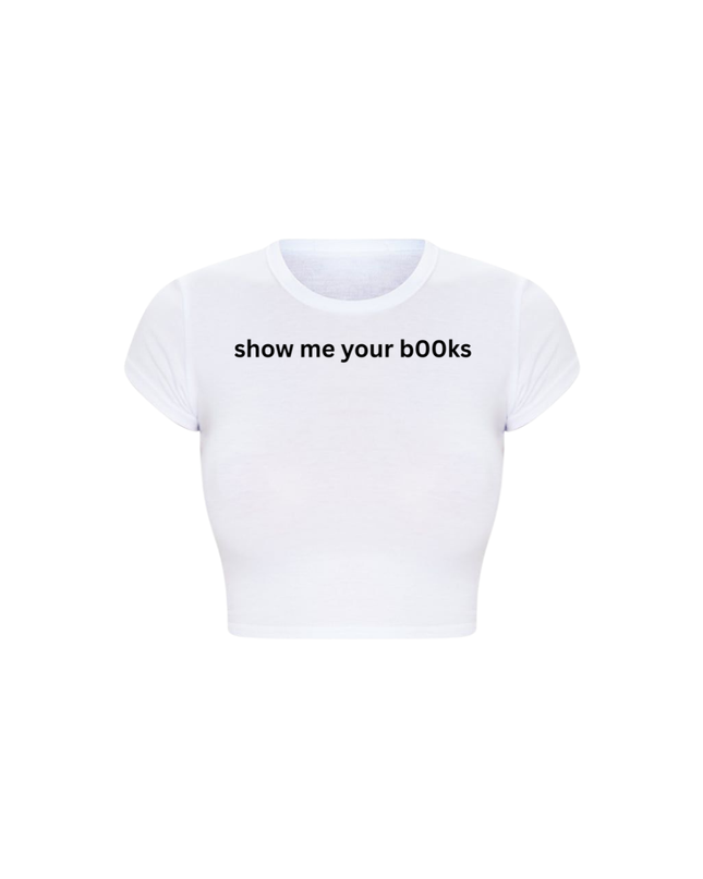 Show Me Your B00ks Baby Tee