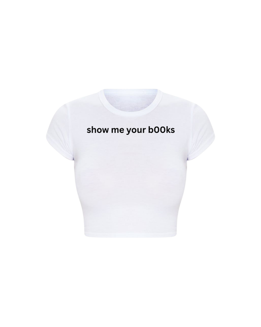 Show Me Your B00ks Baby Tee