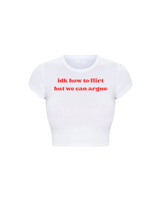 Idk How to Flirt But We Can Argue Baby Tee