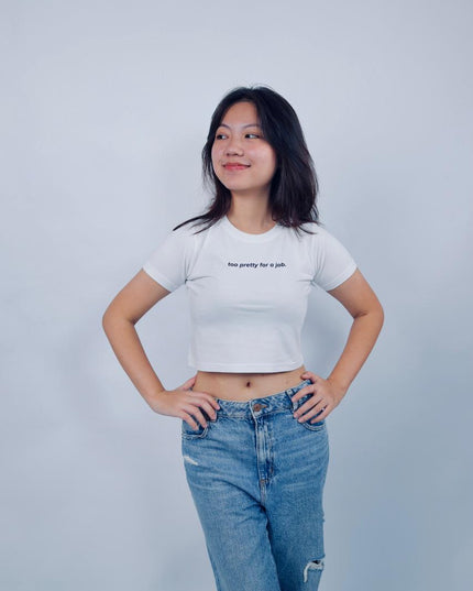 Too Pretty For A Job Baby Tee