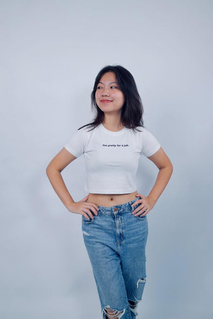 Too Pretty For A Job Baby Tee